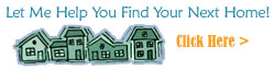 Let Me Help You Find Your Next Home!